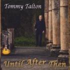 Until After Then  di Tommy Talton - CD