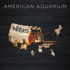 Wolves di American Aquarium - CD Wolves di American Aquarium - CD