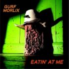 Eatin'_At_Me_-Gurf_Morlix
