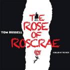 The Rose Of Roscrae di Tom Russell - CD The Rose Of Roscrae di Tom Russell - CD