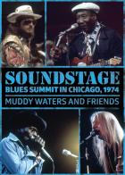 Soundstage:_Blues_Summit_Chicago_1974-Muddy_Waters_&_Friends_