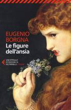 Figure Dell'ansia (le)  di Borgna Eugenio - libri