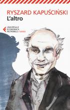 Altro (l`)  di Kapuscinski Ryszard - libri