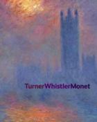 Turner_Whistler_Monet_-Lochnan_Katharine