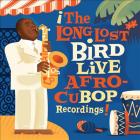 Long_Lost_Bird_Live_Afro-Cubop_Recordings-Charlie_Parker