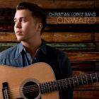 Onward di Christian Lopez Band - CD