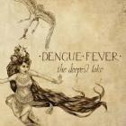The Deepest Lake  di Dengue Fever - CD