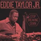 Stop Breaking Down  di Eddie Taylor Jr - CD