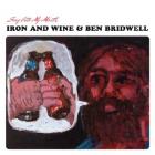 Sing Into My Mouth di Iron And Wine & Ben Bridwell - CD