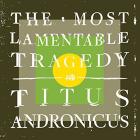 The Most Lamentable Tragedy di Titus Andronicus - CD