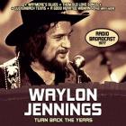 Turn Back The Years  di Waylon Jennings - CD