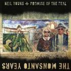 The Monsanto Years di Neil Young + Promise Of The Real - CD / DVD The Monsanto Years di Neil Young + Promise Of The Real - CD / DVD