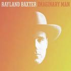 Imaginary Man  di Rayland Baxter - CD