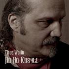 Ho-Ho-Kus N.J. di Titus Wolfe - CD