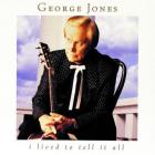 I Live To Tell It All di George Jones - CD I Live To Tell It All di George Jones - CD