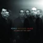 Children Of The Light  di Perez , Patitucci , Blade - CD