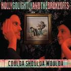 Coulda Shoulda Woulda di Holly Golightly And The Brokehoffs - CD
