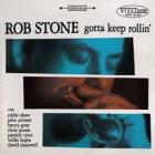 Gotta Keep Rollin'  di Rob Stone - CD
