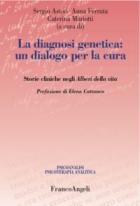 Diagnosi_Genetica:_Un_Dialogo_Per_La_Cura._Storie_Cliniche_Negli_Alberi_Della_Vita_(la)_-Aa.vv._Astori_S._(cur.)_Ferruta_A._(c
