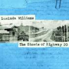 The_Ghosts_Of_Highway_20_-Lucinda_Williams