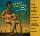 God Don't Never Change : The Songs Of Blind Willie Johnson  di Tribute To Blind Willie Johnson - CD