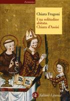 Solitudine Abitata Chiara D`assisi (una)  di Frugoni Chiara - libri