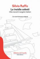 Insidie Celesti. Otto Racconti Neogotici Italiani (le) di Raffo Silvio - libri Insidie Celesti. Otto Racconti Neogotici Italiani (le) di Raffo Silvio - libri