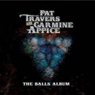 The_Balls_Album-Pat_Travers_&_Camine_Appice_