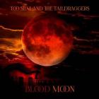 Blood_Moon_-Too_Slim_&_The_Taildraggers