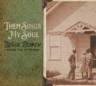 Then_Sings_My_Soul_Songs_For_My_Mother-Wade_Bowen