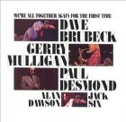 We're All Together Again For The First Time  di Brubeck / Mulligan / Desmond - CD