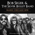 Radio Chicago 1976 di Bob Seger And The Silver Bullet Band