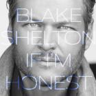 If I'm Honest  di Blake Shelton - CD
