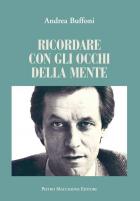 Ricordare Con Gli Occhi Della Mente di Buffoni Andrea - Ricordare Con Gli Occhi Della Mente di Buffoni Andrea -