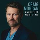 A Whole Lot More To Me di Craig Morgan - CD A Whole Lot More To Me di Craig Morgan - CD