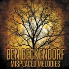 Misplaced Melodies  di Ben Beckendorf - CD