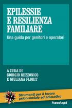 Epilessie_E_Resilienza_Familiare_Una_Guida_Per_Genitori_E_Operatori_-Aa.vv._Rezzonico_G._(cur.)_Florit_G.