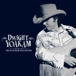 The Platinum Collection  di Dwight Yoakam - CD