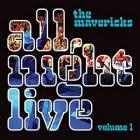 All Night Live Volume 1  di Mavericks - CD