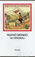 Nuovo Mondo Gli Spagnoli  di Aa.vv. - Libro
