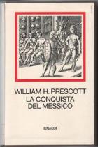 Conquista Del Messico (prescott)  di Prescott William H. - libri
