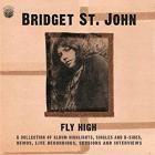 Fly High: Collection Of Album Highlights Singles  di Bridget St. John - CD