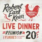 Live Dinner Reunion di Robert Earl Keen - CD Live Dinner Reunion di Robert Earl Keen - CD