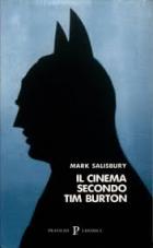 Il Cinema Secondo Tim Burton di Salisbury Mark - Libro Il Cinema Secondo Tim Burton di Salisbury Mark - Libro