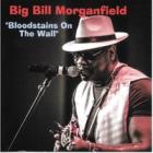 Bloodstains On The Wall  di 'Big' Bill Morganfield - CD