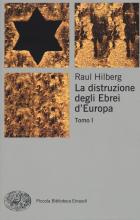 Distruzione Degli Ebrei D`europa (la)  di Hilberg Raul - Libro Distruzione Degli Ebrei D`europa (la)  di Hilberg Raul - Libro