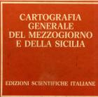 CARTOGRAFIA GENERALE DEL MEZZOGIORNO E DELLA SICILIA di Aavv - Libro