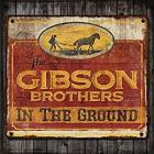 In_The_Ground_-The_Gibson_Brothers