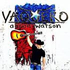 Vaquero_-Aaron_Watson