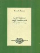 Rivoluzione Degli Intellettuali E Altri Saggi Sull`ottocento Europeo  di Namier - libri
